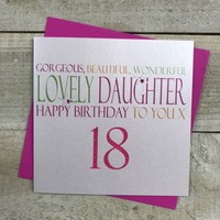 DAUGHTER 18 GORGEOUS, BEAUTIFUL, WONDERFUL BIRTHDAY  (N21-18 - SALE)