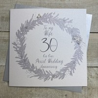 WIFE 30TH PEARL ANNIVERSARY WREATH CARD (XDG30-W)