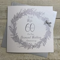 WIFE 60TH DIAMOND ANNIVERSARY WREATH CARD (XDG60-W)