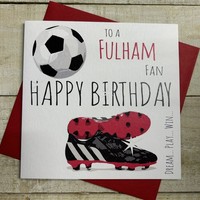 HAPPY BIRTHDAY TO A FULHAM FAN (FFP73)