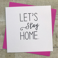 LET'S STAY HOME (H115)