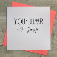YOU JUMP I JUMP (H114)