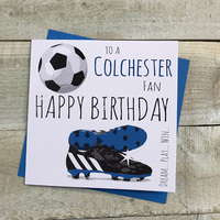 HAPPY BIRTHDAY TO A COLCHESTER FAN (FFP55)
