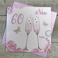 Happy 60th Birthday Card Nan Champagne Glasses Pink Roses by White Cotton Cards SS42-N60