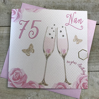 Happy 75th Birthday Card Nan Champagne Glasses Pink Roses by White Cotton Cards SS42-N75