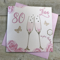 Happy 80th Birthday Card Nan Champagne Glasses Pink Roses by White Cotton Cards SS42-N80