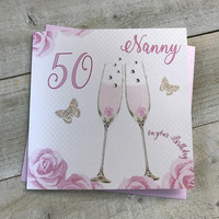 Happy 50th Birthday Card Nanny Champagne Glasses Pink Roses by White Cotton Cards SS42-NNY50