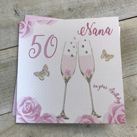 Happy 50th Birthday Card Nana Champagne Glasses Pink Roses by White Cotton Cards SS42-NANA50