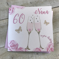 Happy 60th Birthday Card Nana Champagne Glasses Pink Roses by White Cotton Cards SS42-NANA60
