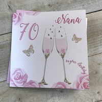 Happy 70th Birthday Card Nana Champagne Glasses Pink Roses by White Cotton Cards SS42-NANA70