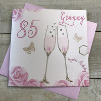 Happy 85th Birthday Card Granny Champagne Glasses Pink Roses by White Cotton Cards SS42-GNY85