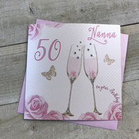 Happy 50th Birthday Card Nanna Champagne Glasses Pink Roses by White Cotton Cards SS42-NNA50