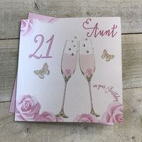 Happy 21st Birthday Card Aunt Champagne Glasses Pink Roses by White Cotton Cards SS42-A21