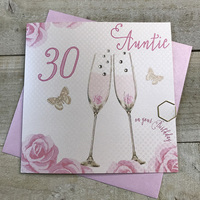 Happy 30th Birthday Card Auntie Champagne Glasses Pink Roses by White Cotton Cards SS42-AIE30