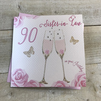 Happy 90th Birthday Card Sister-in-Law Champagne Glasses Pink Roses by White Cotton Cards SS42-SIL90