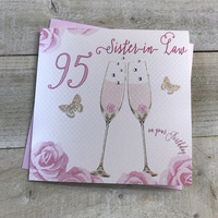 Happy 95th Birthday Card Sister-in-Law Champagne Glasses Pink Roses by White Cotton Cards SS42-SIL95