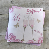 Happy 40th Birthday Card Girlfriend Champagne Glasses Pink Roses by White Cotton Cards SS42-GF40