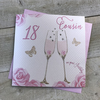 Happy 18th Birthday Card Cousin Champagne Glasses Pink Roses by White Cotton Cards SS42-C18
