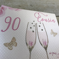 Happy 90th Birthday Card Cousin Champagne Glasses Pink Roses by White Cotton Cards SS42-C90