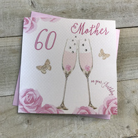 Happy 60th Birthday Card Mother Champagne Glasses Pink Roses by White Cotton Cards SS42-MO60