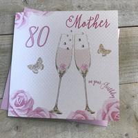 Happy 80th Birthday Card Mother Champagne Glasses Pink Roses by White Cotton Cards SS42-MO80