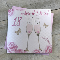 Happy 18th Birthday Card Special Friend Champagne Glasses Pink Roses by White Cotton Cards SS42-SF18