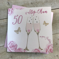 Happy 50th Birthday Card Step Mum Champagne Glasses Pink Roses by White Cotton Cards SS42-SM50
