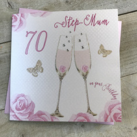Happy 70th Birthday Card Step Mum Champagne Glasses Pink Roses by White Cotton Cards SS42-SM70