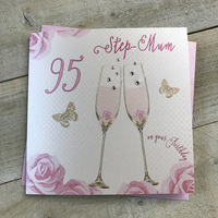 Happy 95th Birthday Card Step Mum Champagne Glasses Pink Roses by White Cotton Cards SS42-SM95