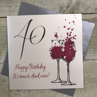40th Birthday Card, Wine Glasses, Pink Spatter, Time to Drink Wine! (SPA40-D)