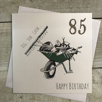 85th Birthday Card, Wheelbarrow & Tools (EW85)