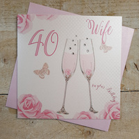 Happy 40th Birthday Card Wife Champagne Glasses Pink Roses by White Cotton Cards SS42-W40 & XSS42-W40