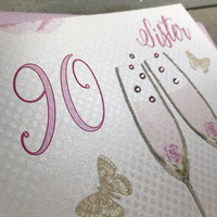 Happy 90th Birthday Card Sister Champagne Glasses Pink Roses by White Cotton Cards SS42-S90