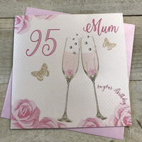 Happy 95th Birthday Card Mum Champagne Glasses Pink Roses by White Cotton Cards SS42-M95