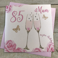 Happy 85th Birthday Card Mum Champagne Glasses Pink Roses by White Cotton Cards SS42-M85