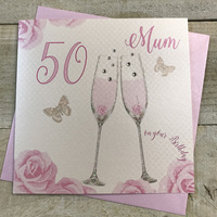 Happy 50th Birthday Card Mum Champagne Glasses Pink Roses by White Cotton Cards SS42-M50