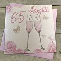 Happy 65th Birthday Card Daughter Champagne Glasses Pink Roses by White Cotton Cards SS42-D65