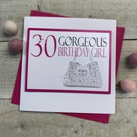 30 - GORGEOUS BIRTHDAY GIRL - SILVER HANDBAG CARD (NP30)