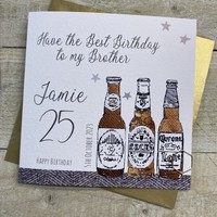 PERSONALISED - FEW BEERS - BROTHER  ANY AGE (P22-28-B)