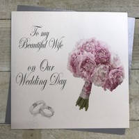 To My Beautiful Weddng Day, Handmade Wedding Card (Wife, Bouquet) (XPD7-W)