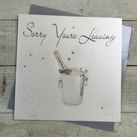Sorry Your Leaving Extra-Large Handmade Leaving Card, Champagne Bucket (XLWB3)