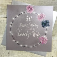 WIFE 40TH BIRTHDAY - FAIRY LIGHTS (XVN29-40)