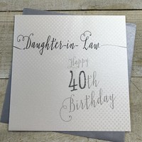 DAUGHTER-IN-LAW 40TH BIRTHDAY, LOVE LINES (LL160-40)