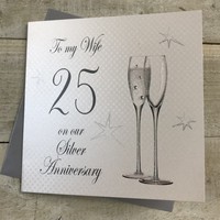 WIFE, OUR SILVER 25TH ANNIVERSARY, CHAMPAGNE FLUTES (P25W - SALE)