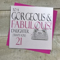 DAUGHTER 21ST TO A GORGEOUS & FABULOUS BIRTHDAY (N18-D21 - SALE)